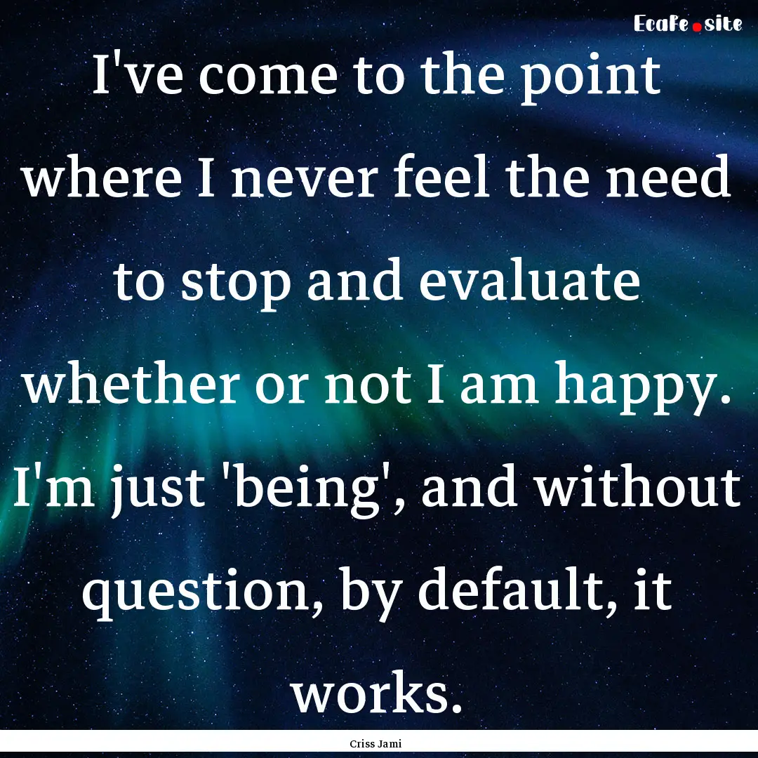 I've come to the point where I never feel.... : Quote by Criss Jami