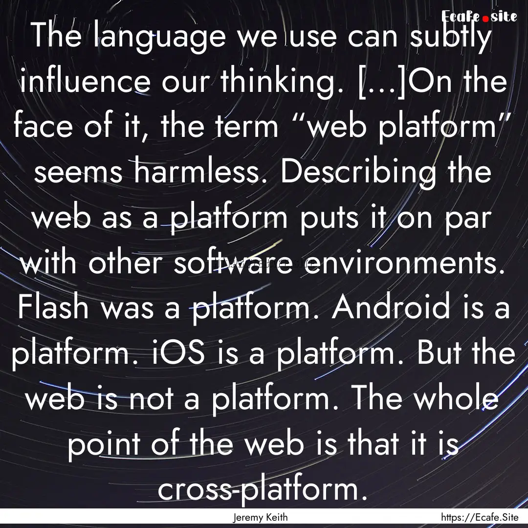 The language we use can subtly influence.... : Quote by Jeremy Keith