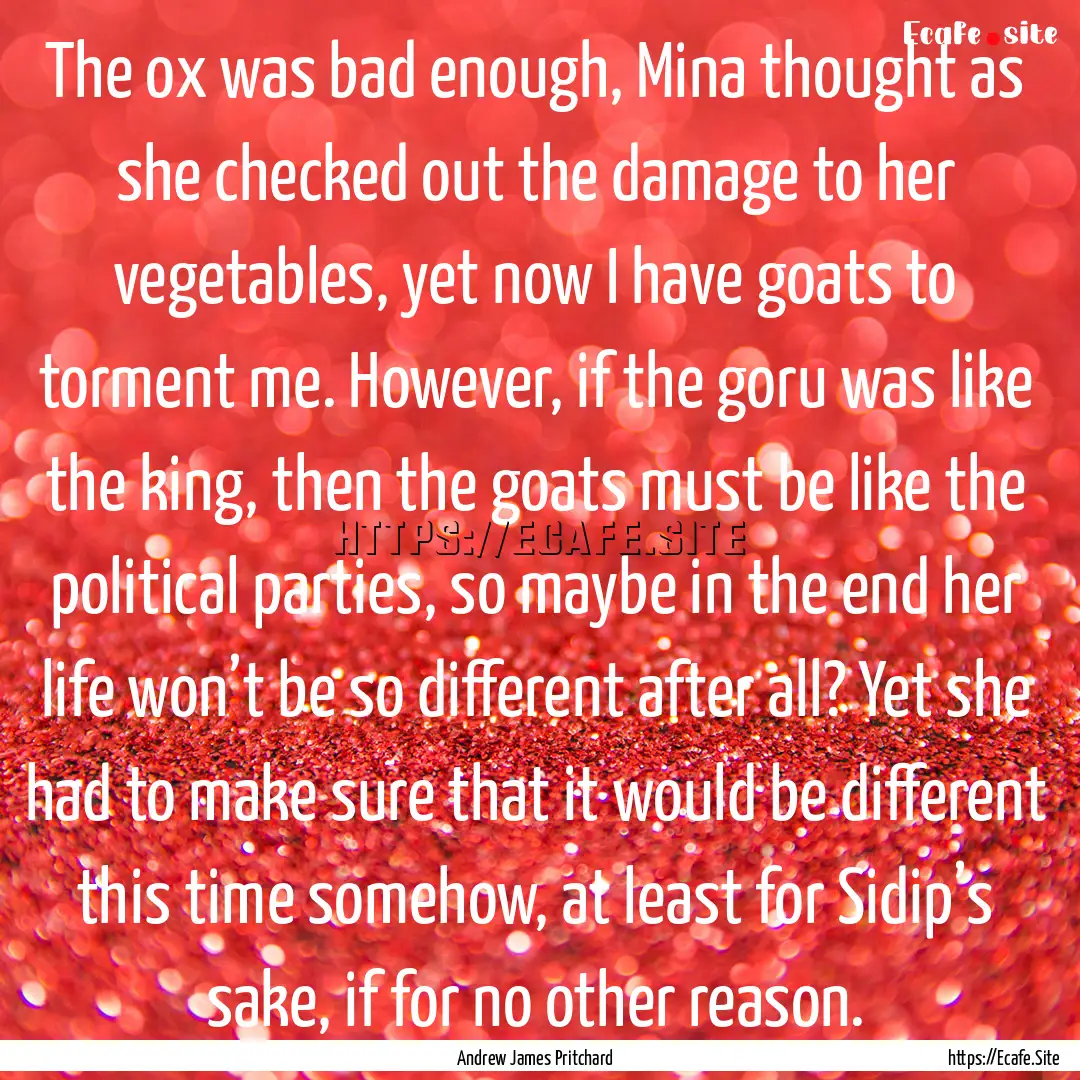 The ox was bad enough, Mina thought as she.... : Quote by Andrew James Pritchard