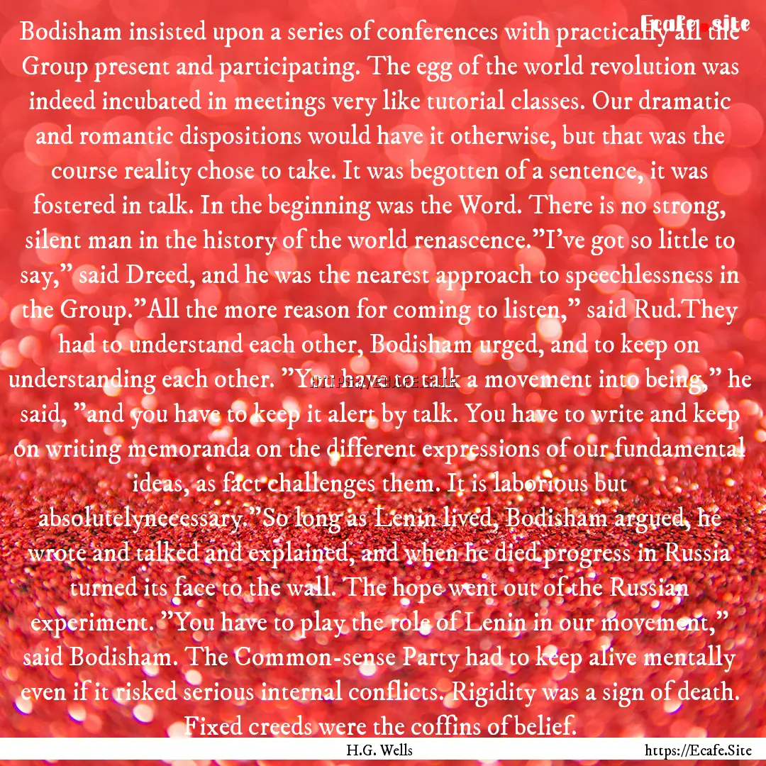 Bodisham insisted upon a series of conferences.... : Quote by H.G. Wells