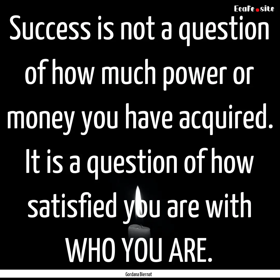 Success is not a question of how much power.... : Quote by Gordana Biernat