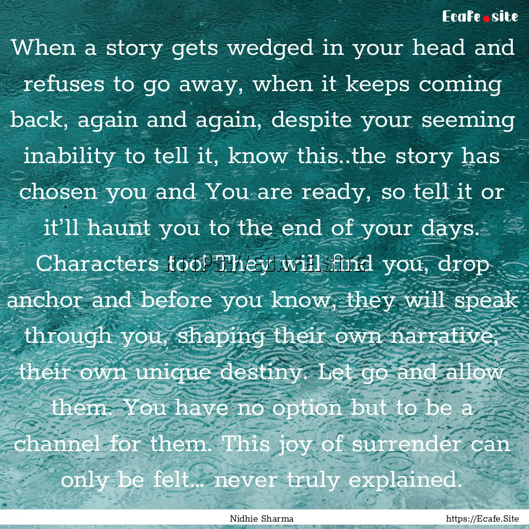 When a story gets wedged in your head and.... : Quote by Nidhie Sharma