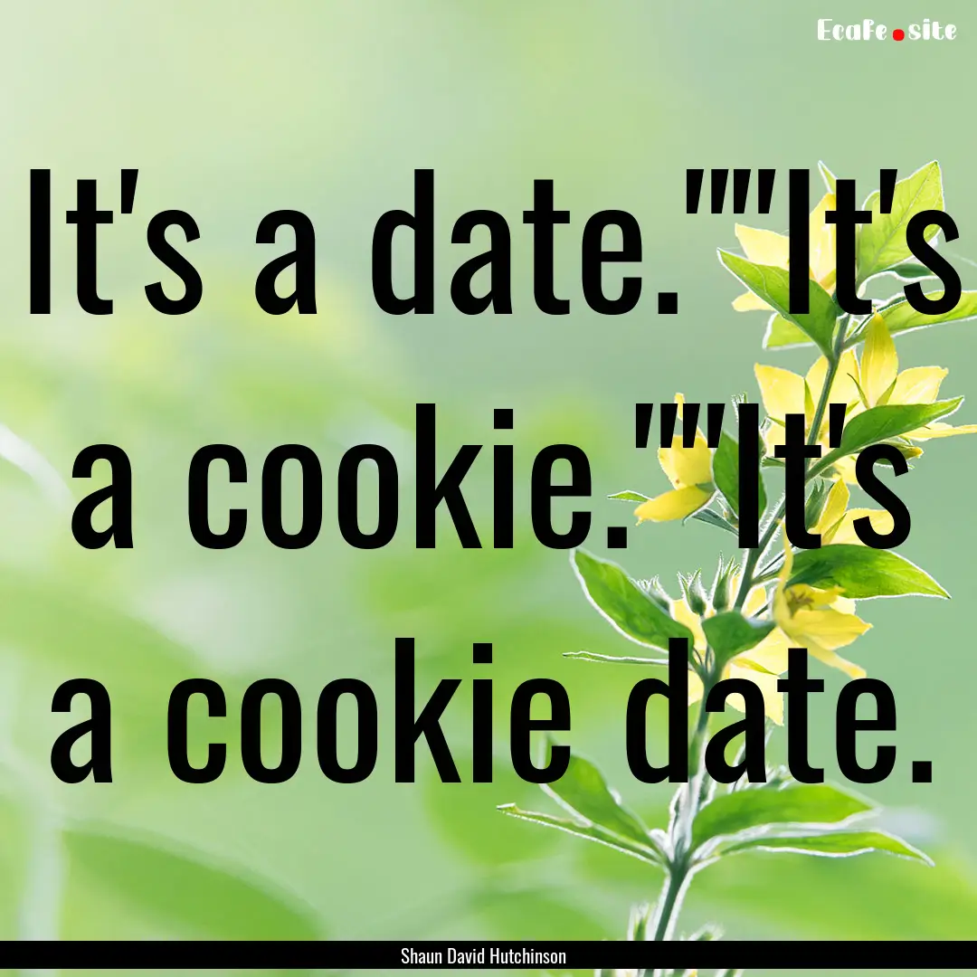 It's a date.