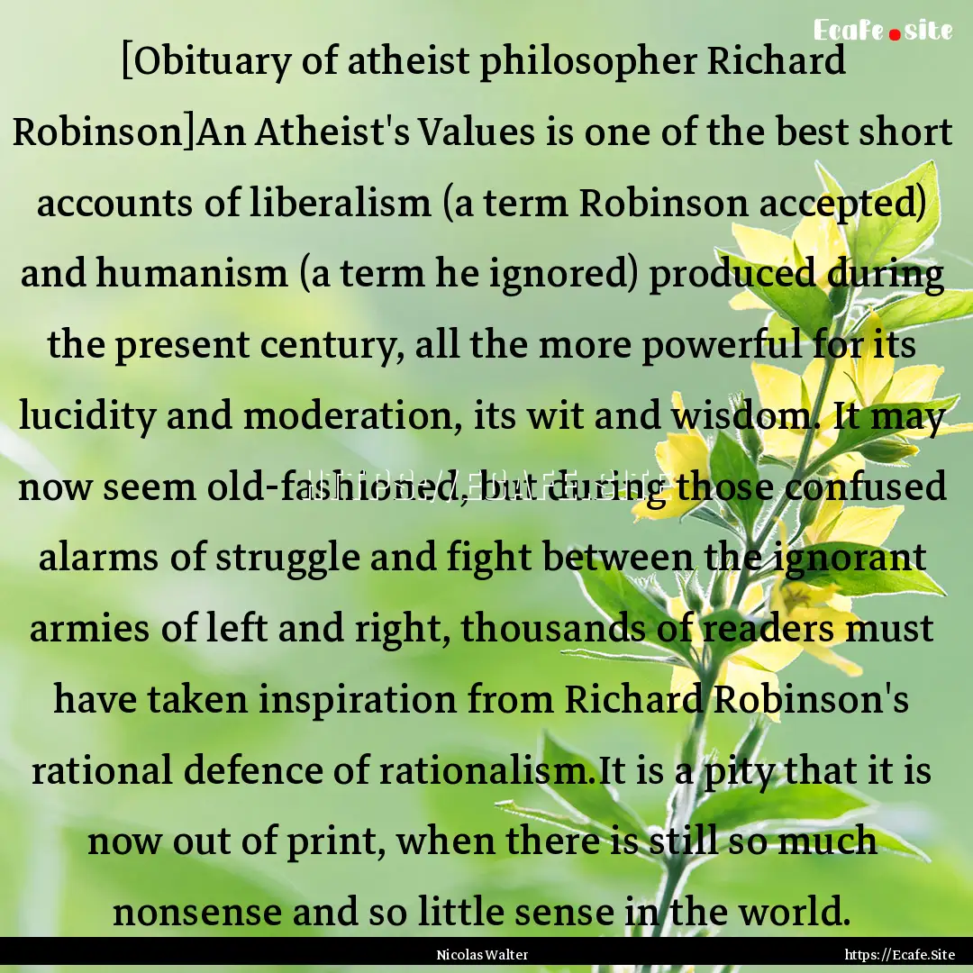 [Obituary of atheist philosopher Richard.... : Quote by Nicolas Walter