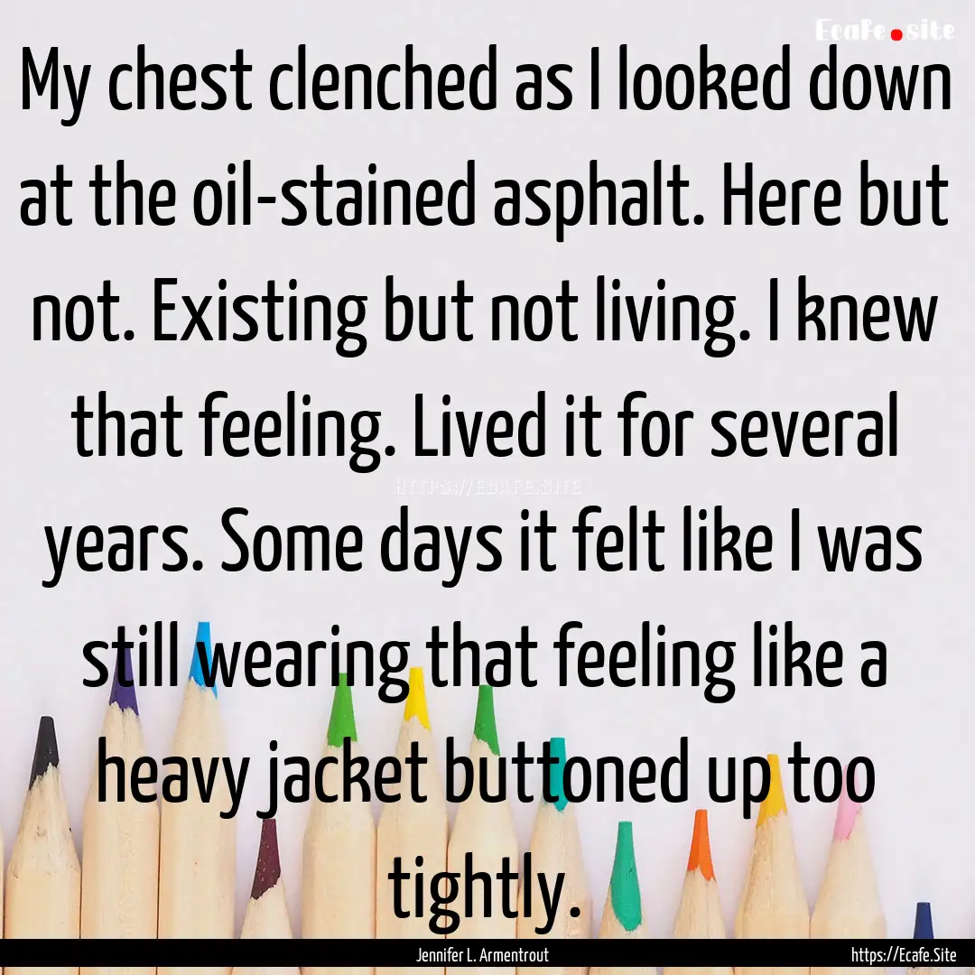 My chest clenched as I looked down at the.... : Quote by Jennifer L. Armentrout