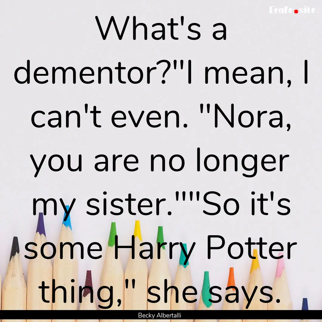 What's a dementor?