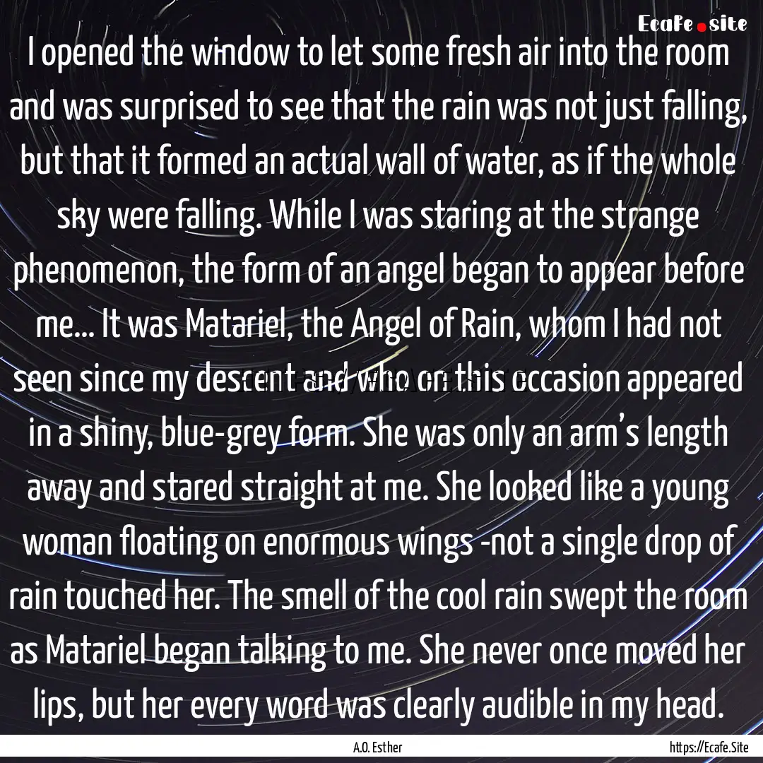 I opened the window to let some fresh air.... : Quote by A.O. Esther