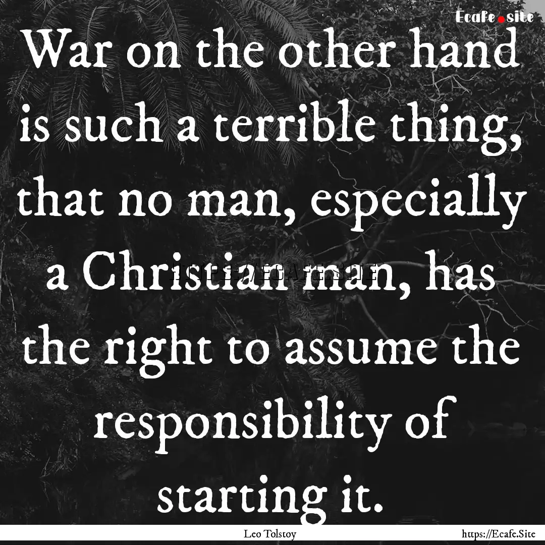 War on the other hand is such a terrible.... : Quote by Leo Tolstoy