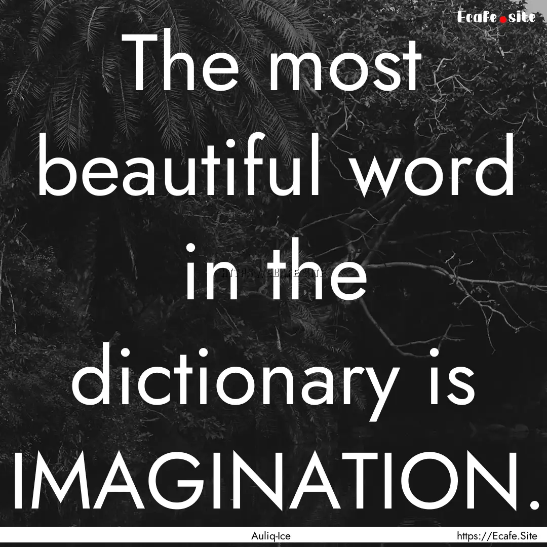 The most beautiful word in the dictionary.... : Quote by Auliq-Ice