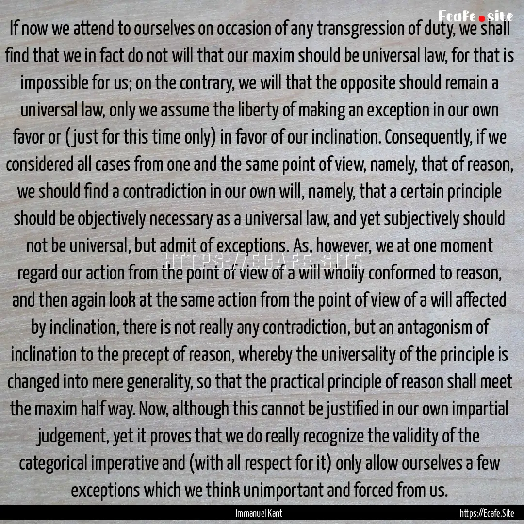 If now we attend to ourselves on occasion.... : Quote by Immanuel Kant