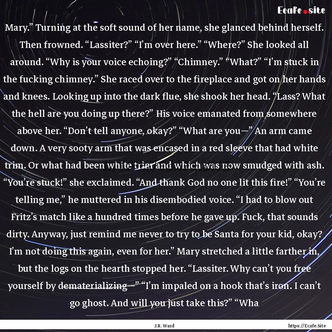 Mary.” Turning at the soft sound of her.... : Quote by J.R. Ward