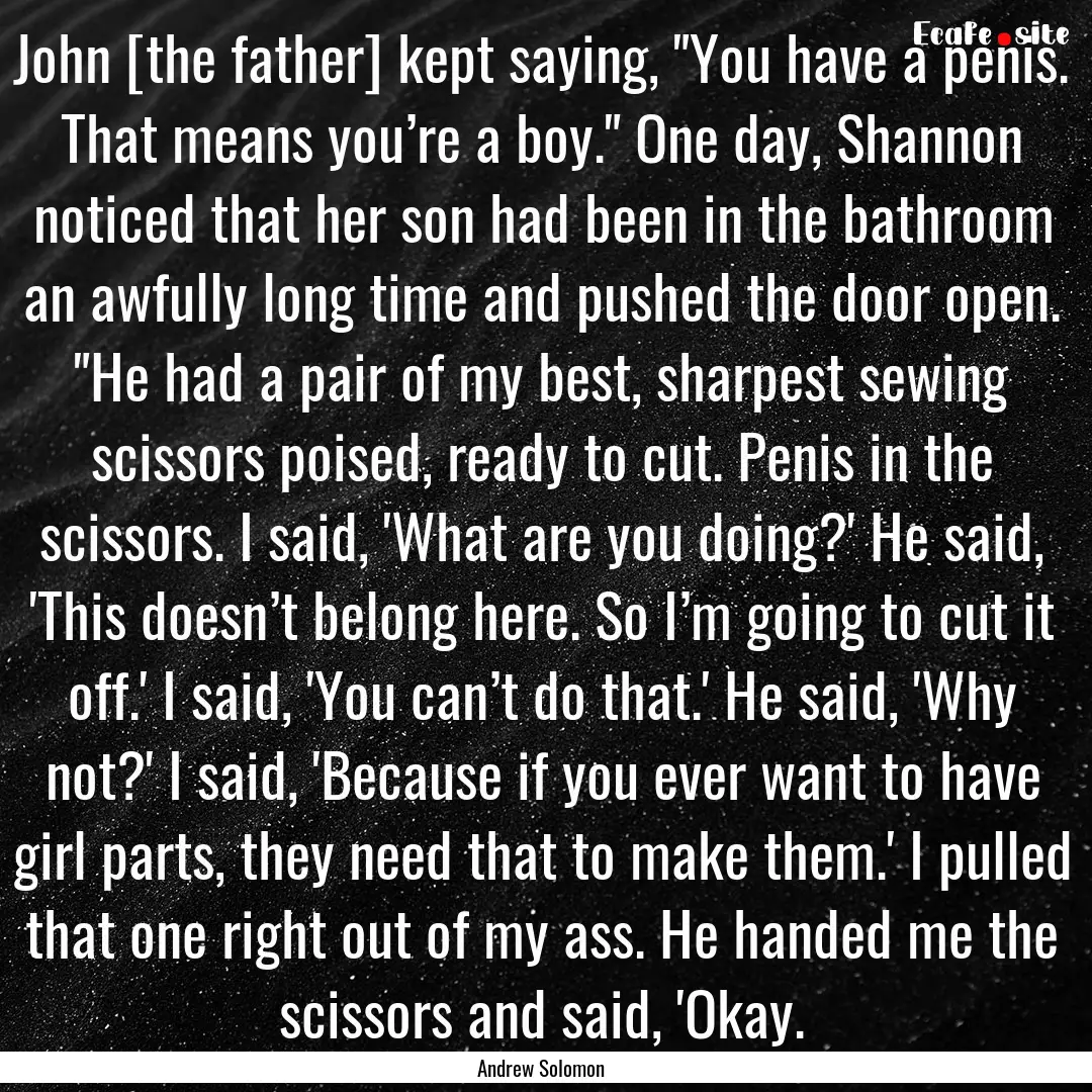 John [the father] kept saying, 