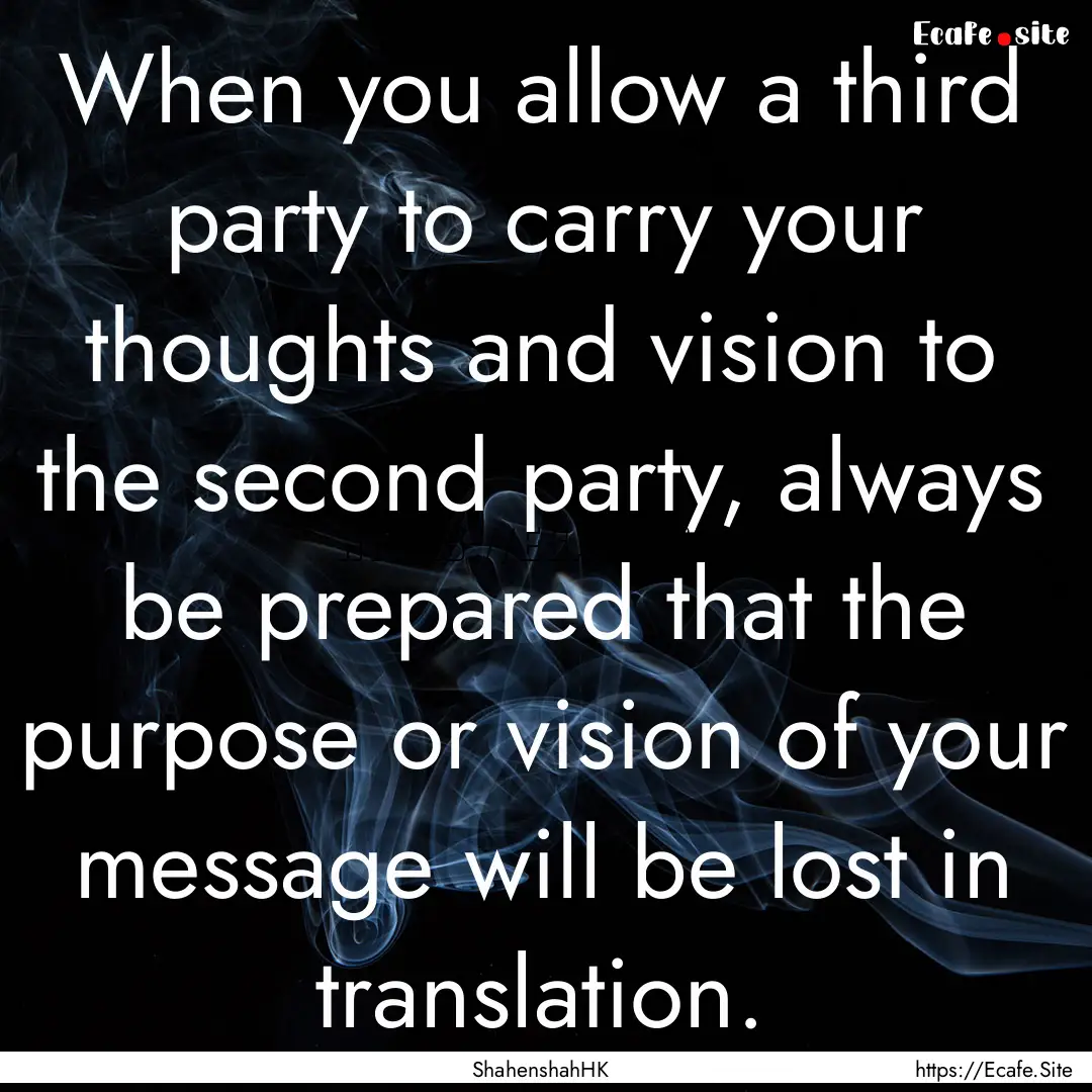 When you allow a third party to carry your.... : Quote by ShahenshahHK