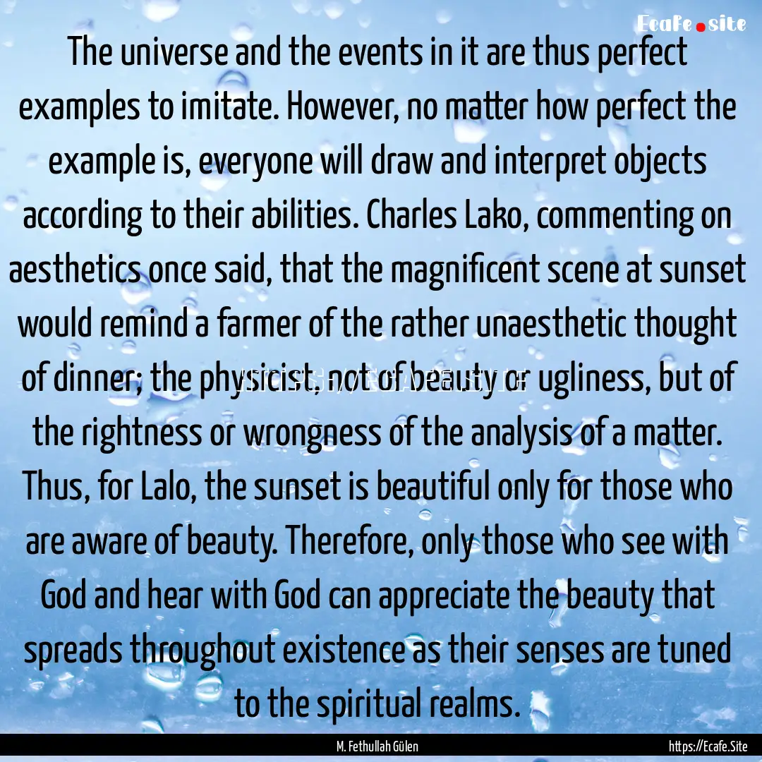 The universe and the events in it are thus.... : Quote by M. Fethullah Gülen