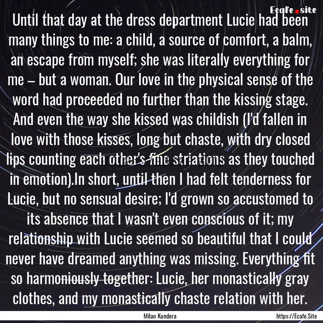 Until that day at the dress department Lucie.... : Quote by Milan Kundera