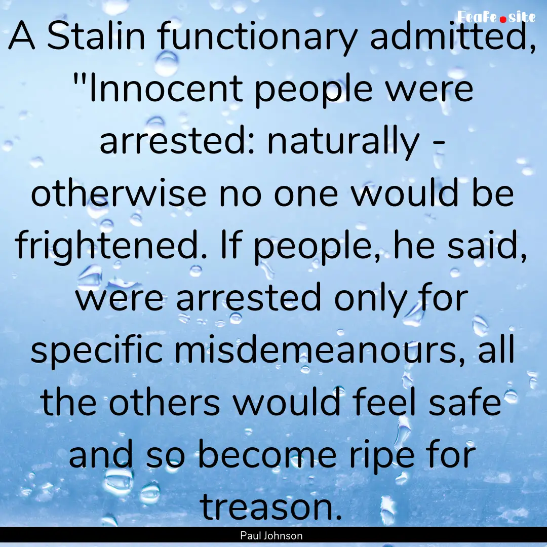 A Stalin functionary admitted, 