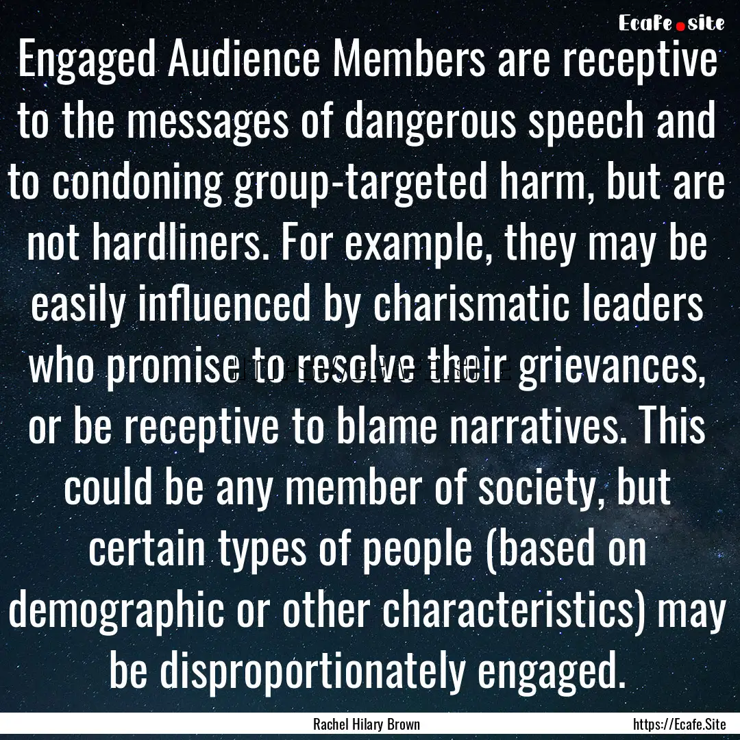 Engaged Audience Members are receptive to.... : Quote by Rachel Hilary Brown