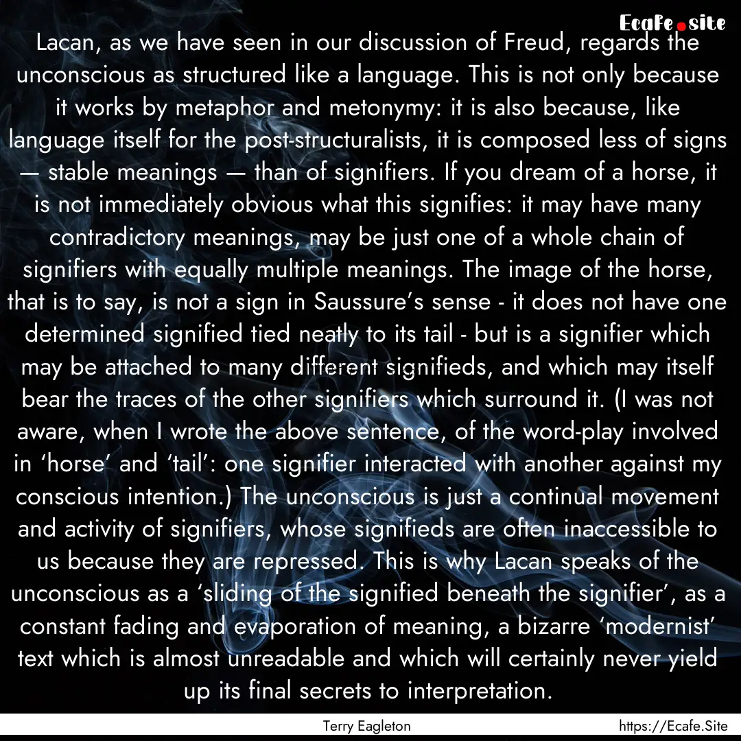 Lacan, as we have seen in our discussion.... : Quote by Terry Eagleton