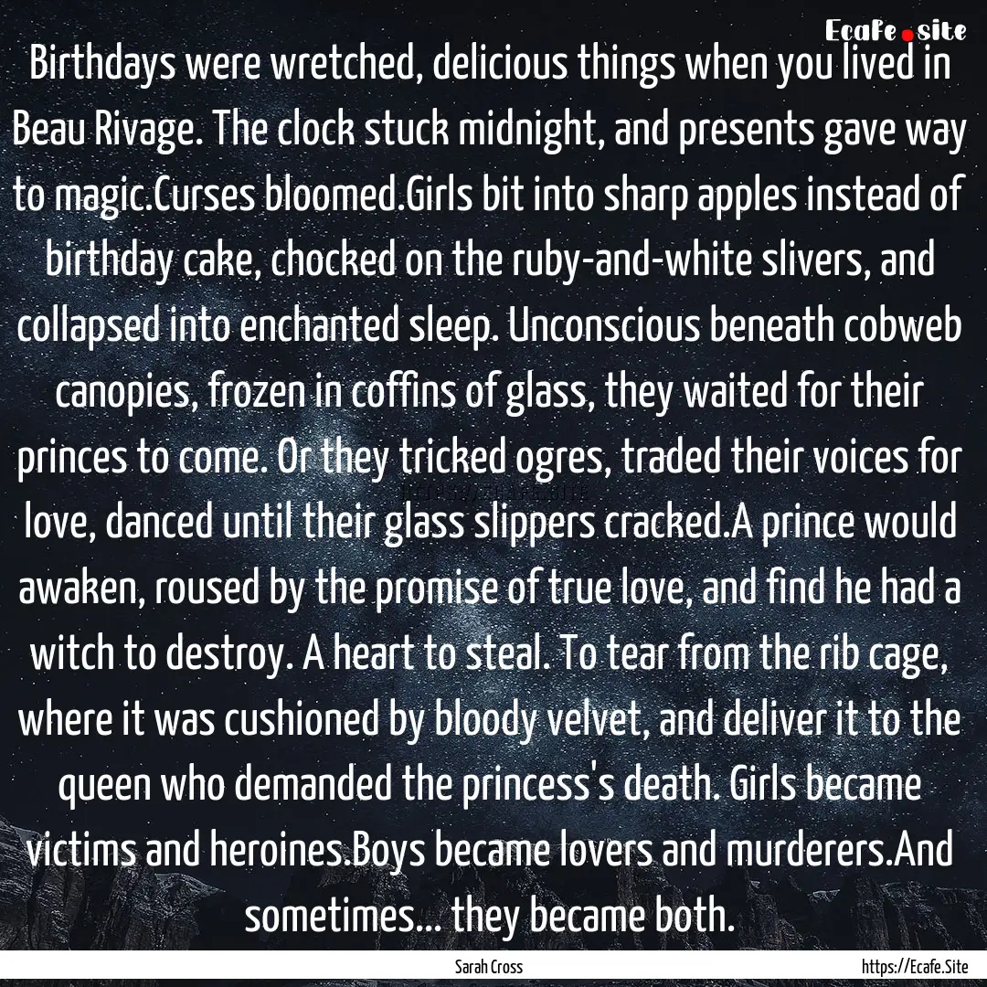 Birthdays were wretched, delicious things.... : Quote by Sarah Cross