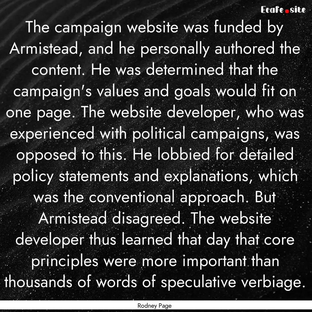 The campaign website was funded by Armistead,.... : Quote by Rodney Page