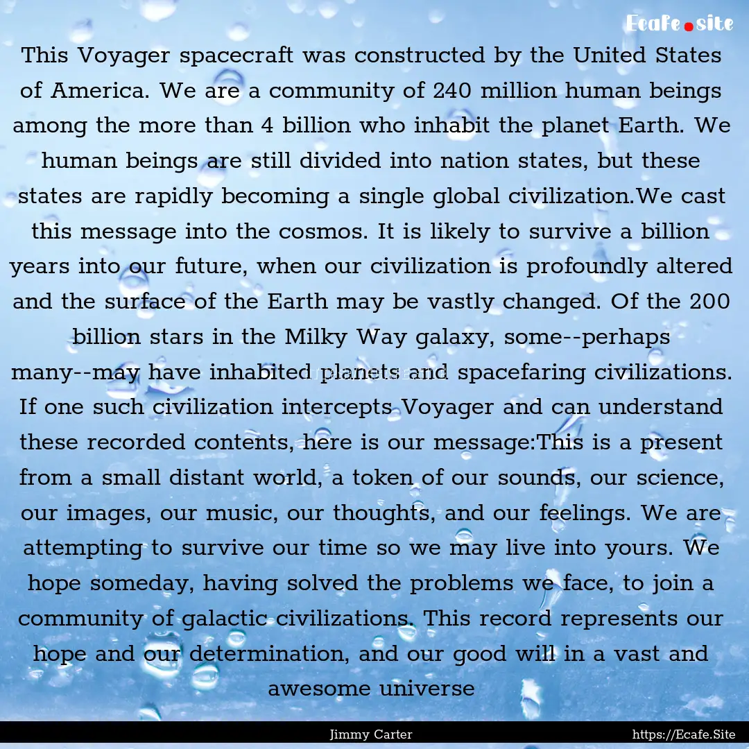 This Voyager spacecraft was constructed by.... : Quote by Jimmy Carter