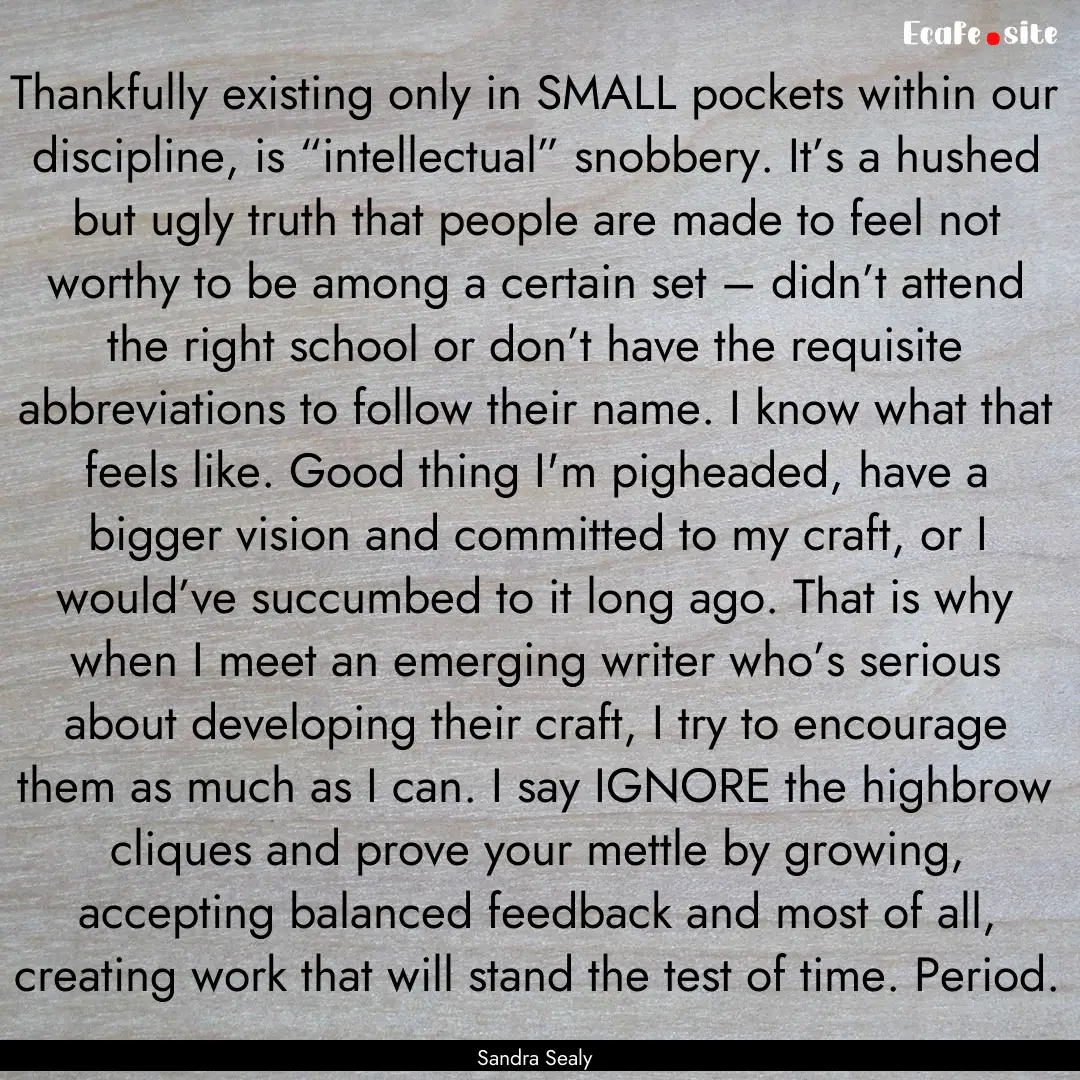 Thankfully existing only in SMALL pockets.... : Quote by Sandra Sealy