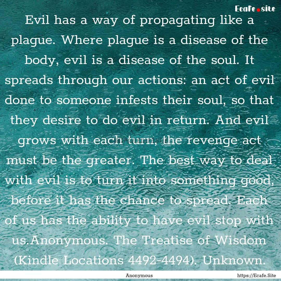 Evil has a way of propagating like a plague..... : Quote by Anonymous