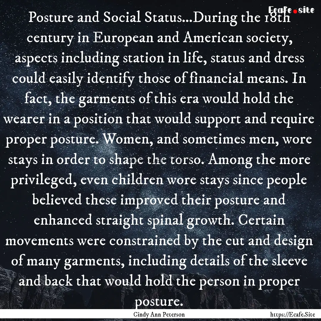 Posture and Social Status...During the 18th.... : Quote by Cindy Ann Peterson