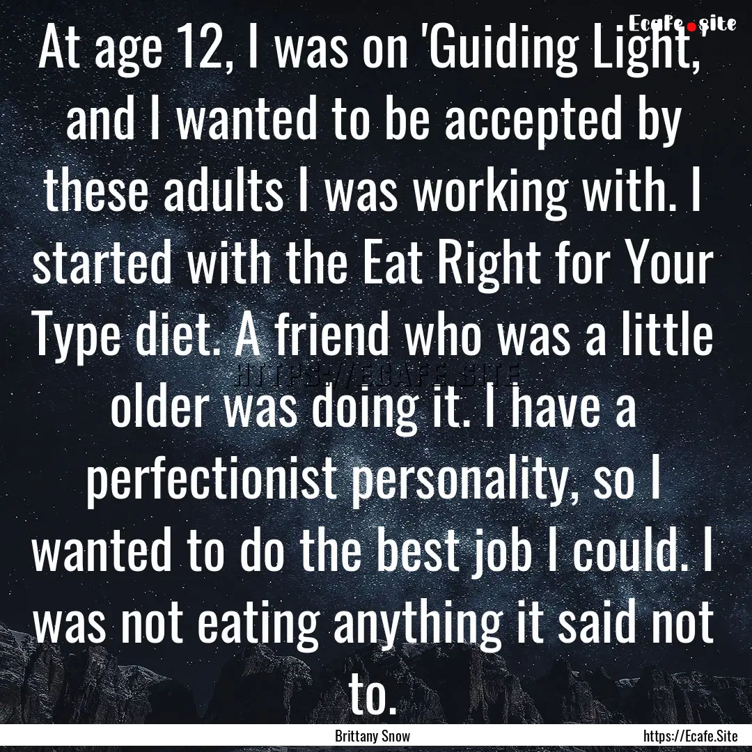 At age 12, I was on 'Guiding Light,' and.... : Quote by Brittany Snow