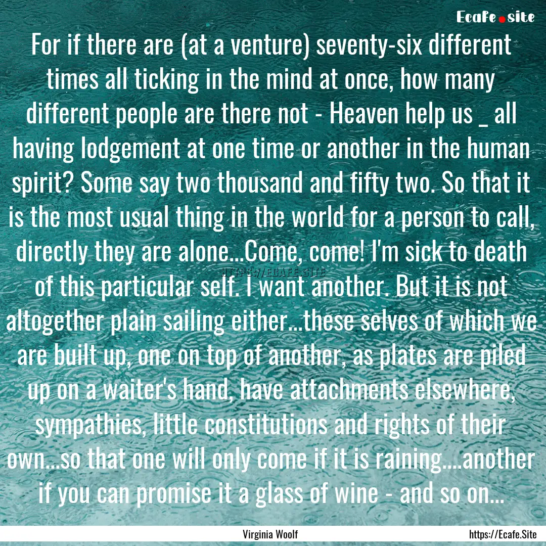 For if there are (at a venture) seventy-six.... : Quote by Virginia Woolf