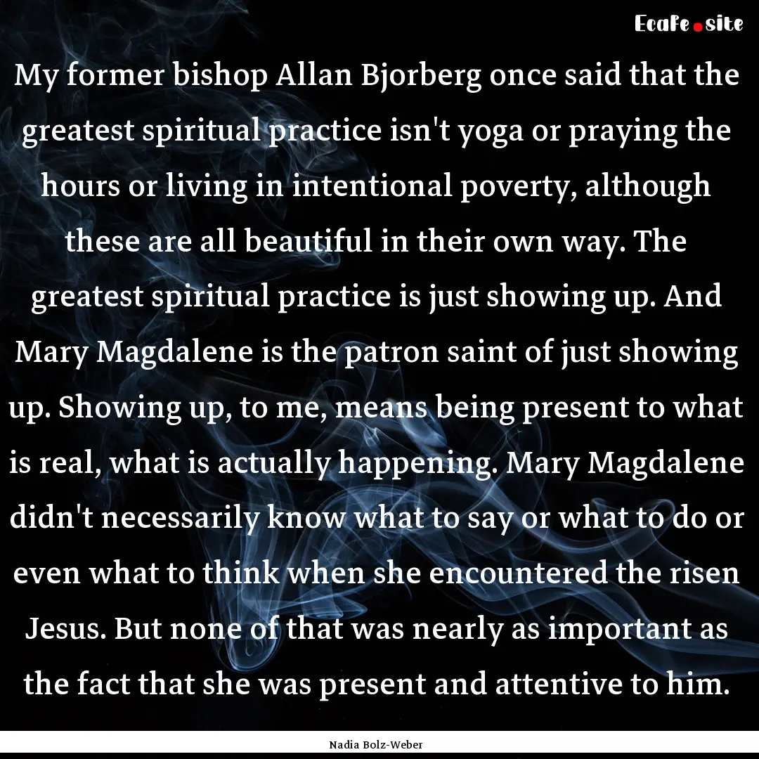 My former bishop Allan Bjorberg once said.... : Quote by Nadia Bolz-Weber