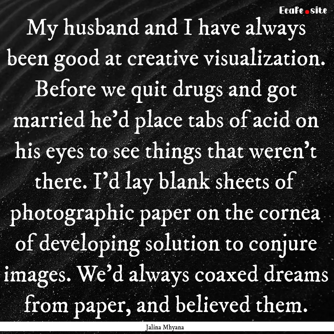 My husband and I have always been good at.... : Quote by Jalina Mhyana