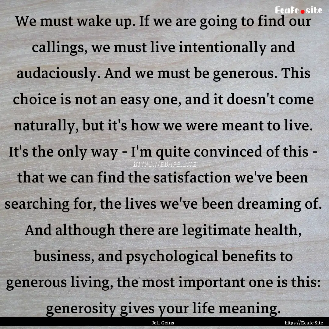 We must wake up. If we are going to find.... : Quote by Jeff Goins