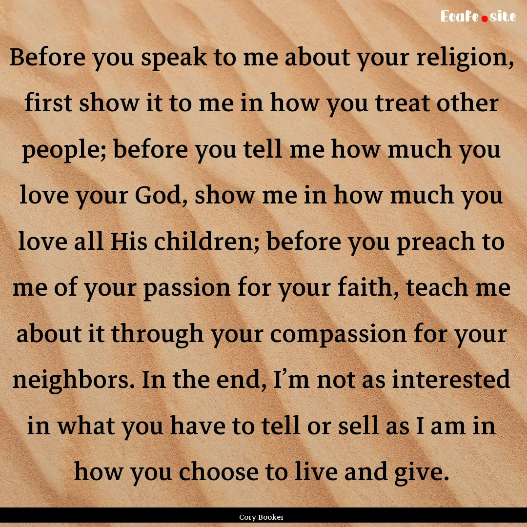 Before you speak to me about your religion,.... : Quote by Cory Booker