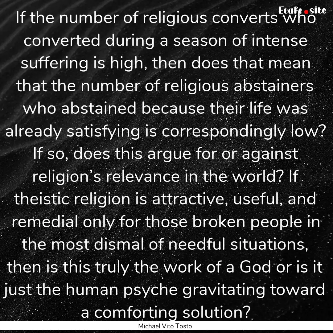 If the number of religious converts who converted.... : Quote by Michael Vito Tosto