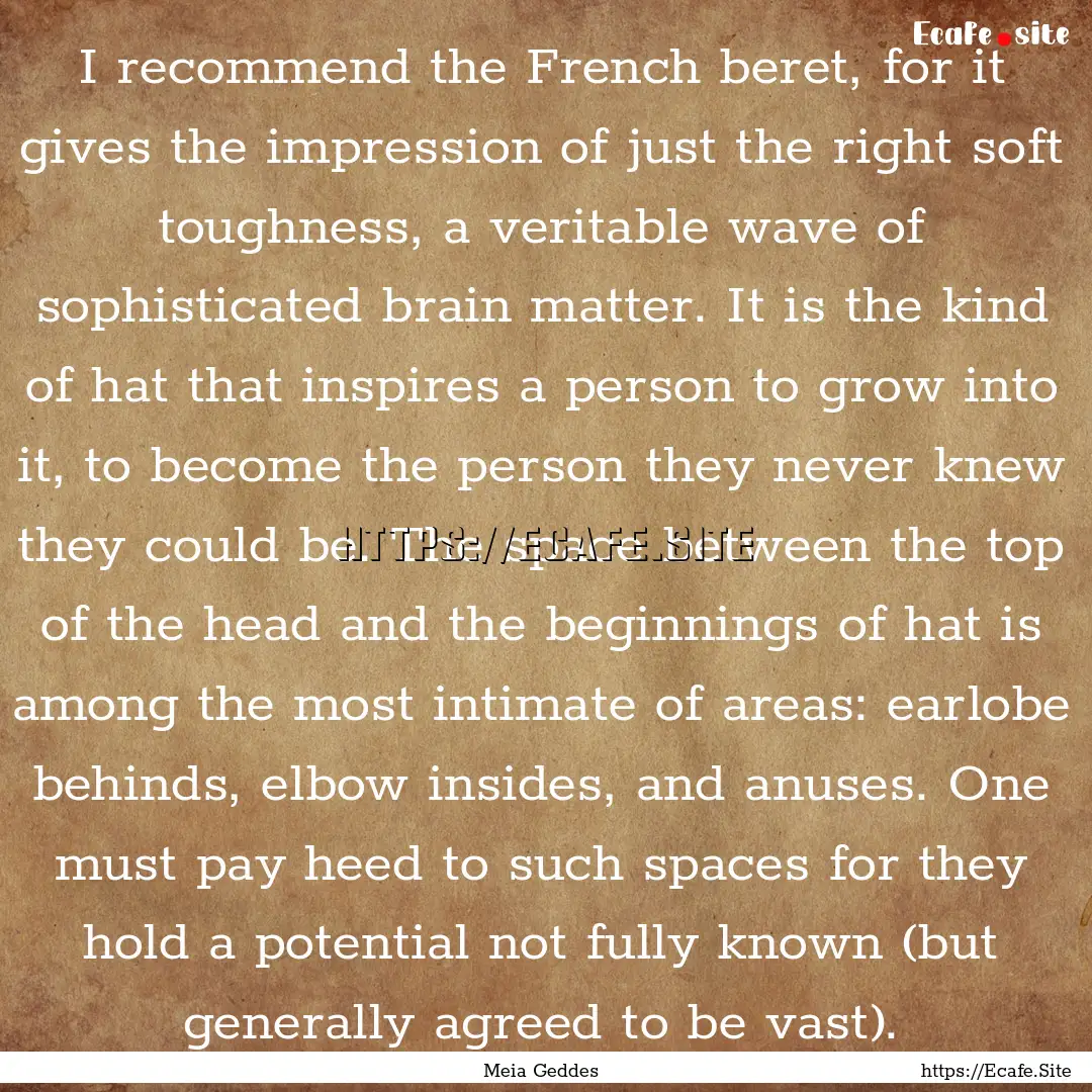 I recommend the French beret, for it gives.... : Quote by Meia Geddes