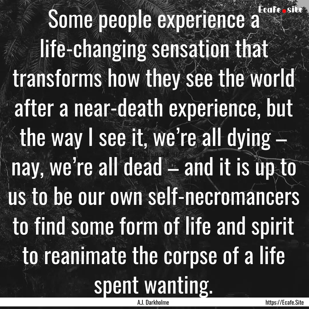 Some people experience a life-changing sensation.... : Quote by A.J. Darkholme