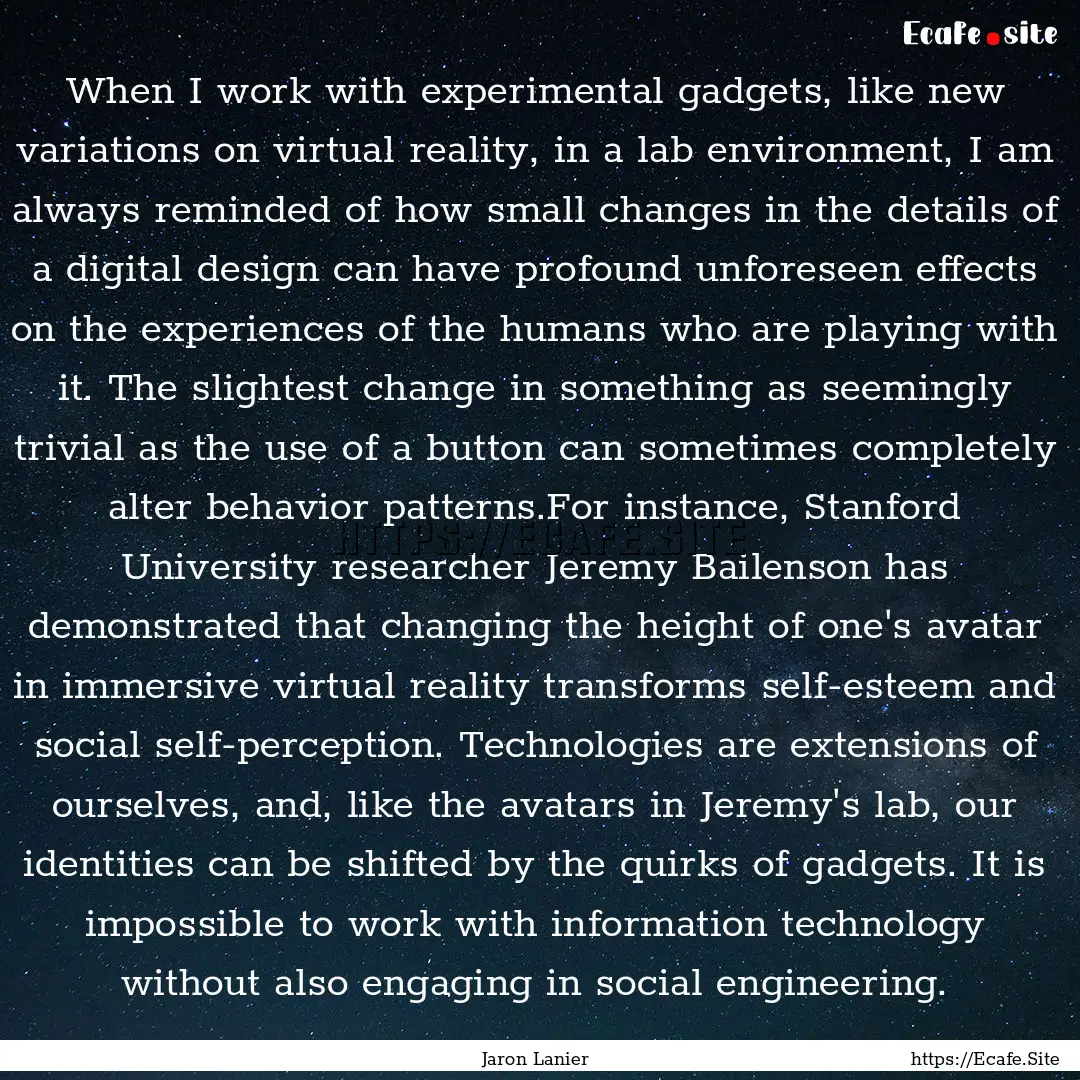 When I work with experimental gadgets, like.... : Quote by Jaron Lanier