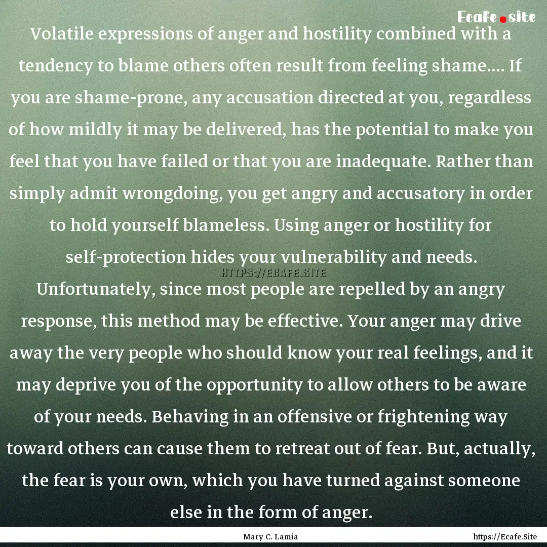 Volatile expressions of anger and hostility.... : Quote by Mary C. Lamia