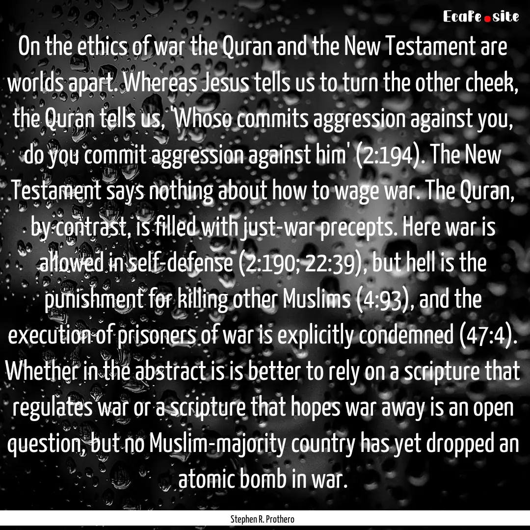 On the ethics of war the Quran and the New.... : Quote by Stephen R. Prothero