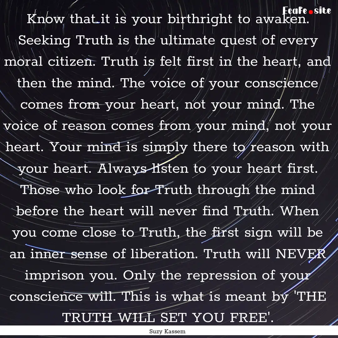 Know that it is your birthright to awaken..... : Quote by Suzy Kassem