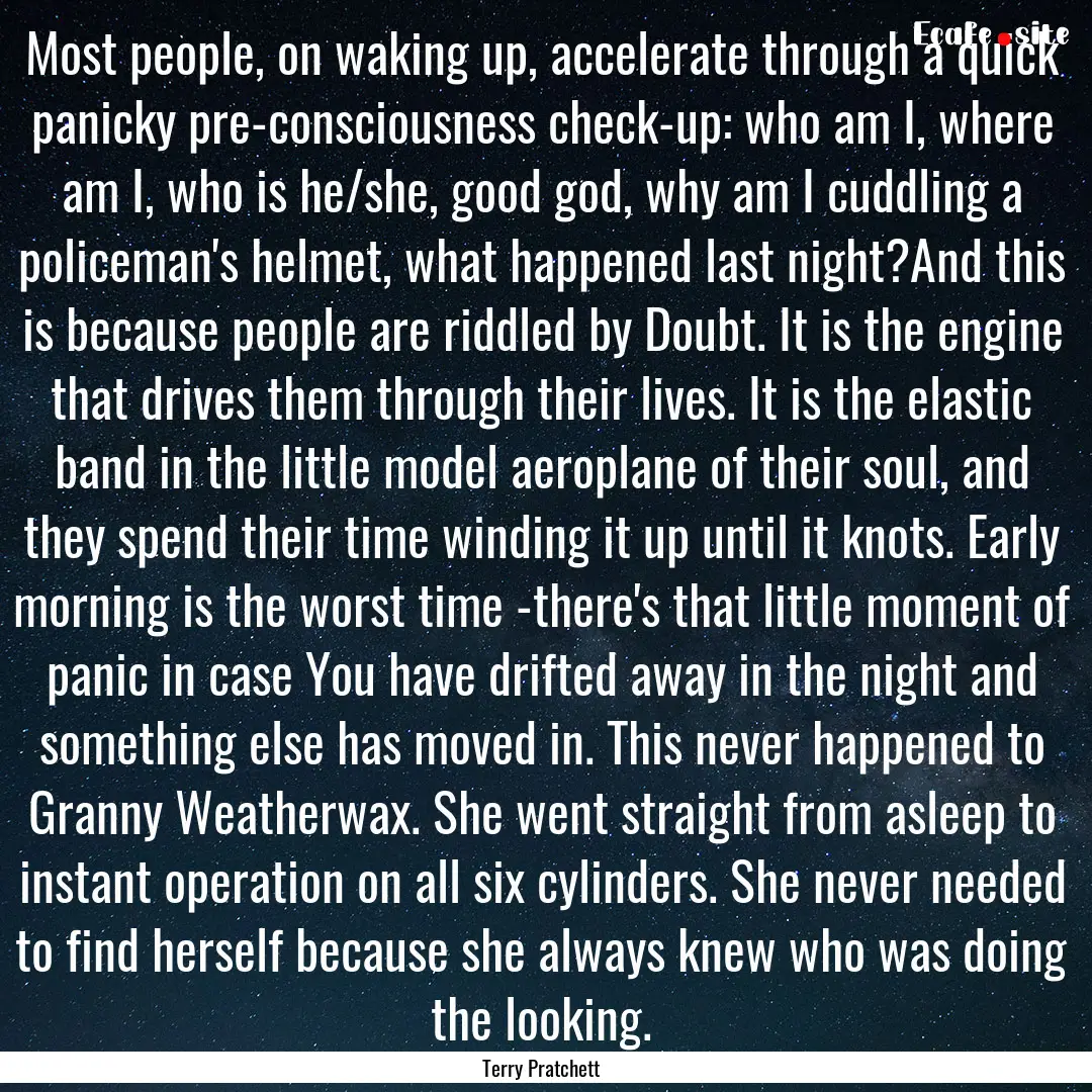 Most people, on waking up, accelerate through.... : Quote by Terry Pratchett