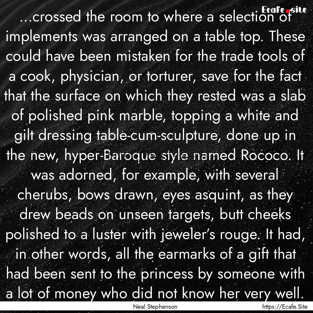 ...crossed the room to where a selection.... : Quote by Neal Stephenson