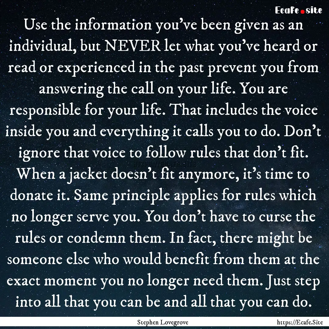 Use the information you’ve been given as.... : Quote by Stephen Lovegrove