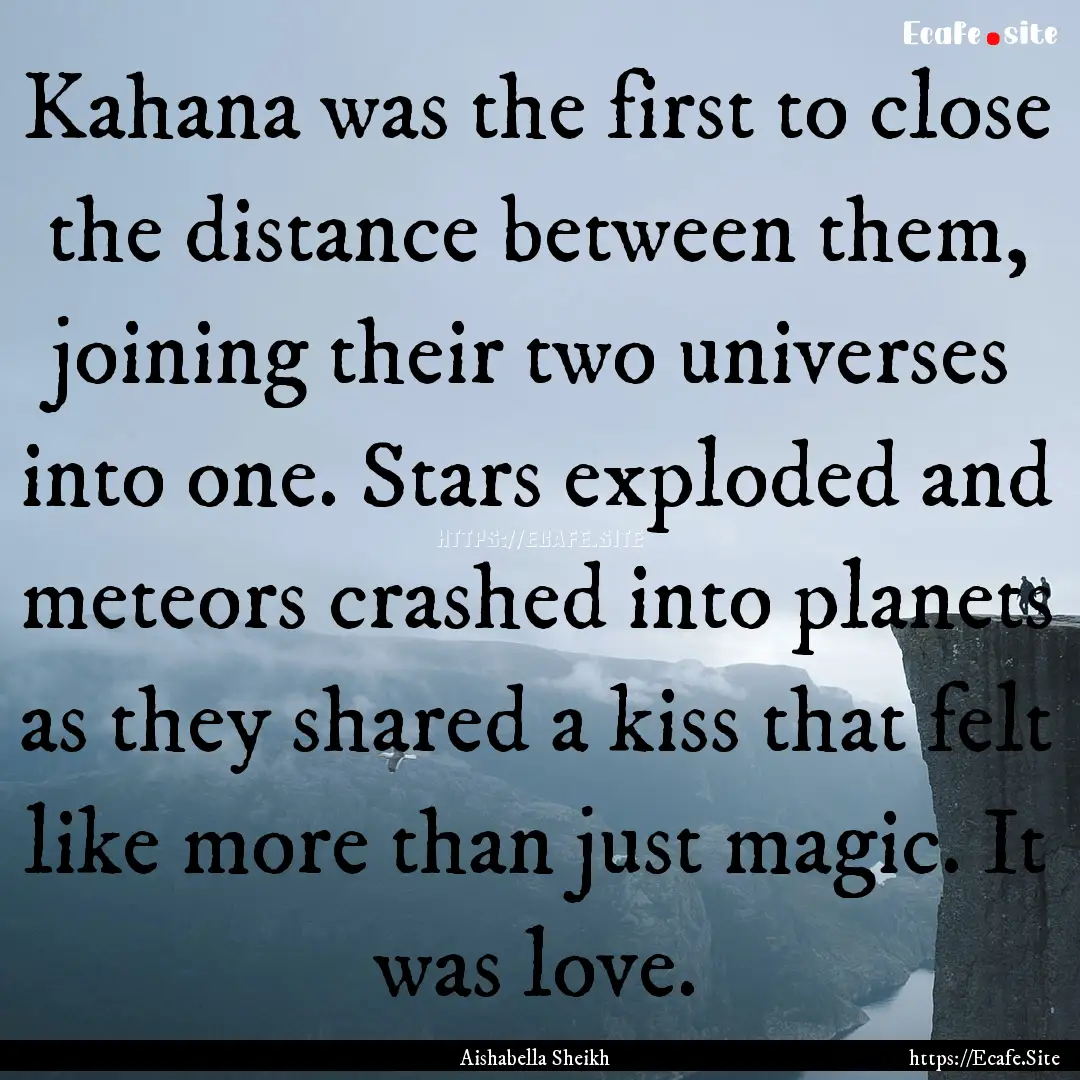 Kahana was the first to close the distance.... : Quote by Aishabella Sheikh