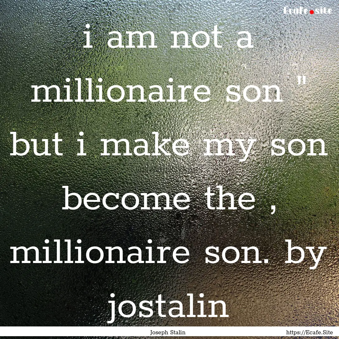 i am not a millionaire son 