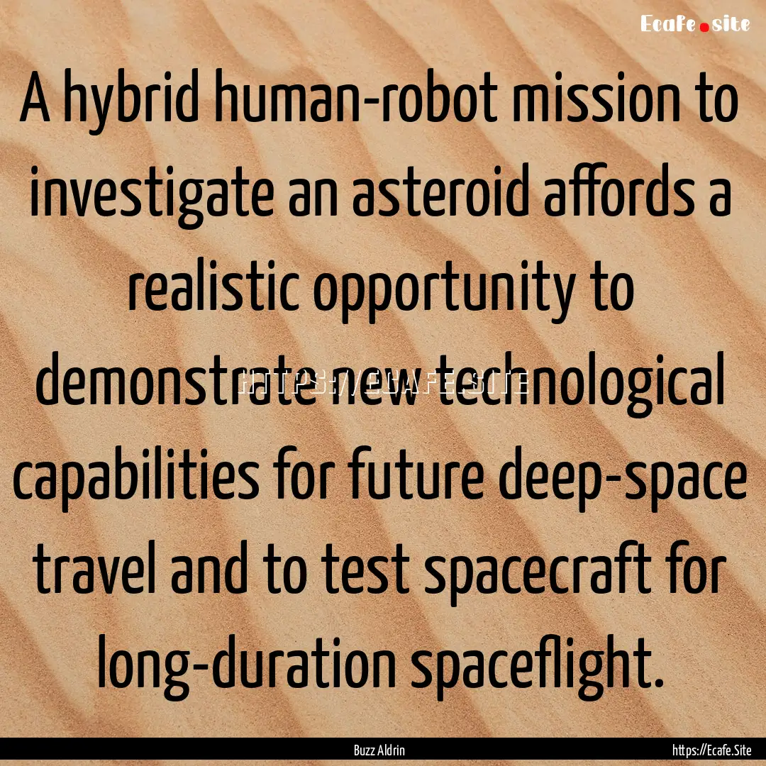 A hybrid human-robot mission to investigate.... : Quote by Buzz Aldrin