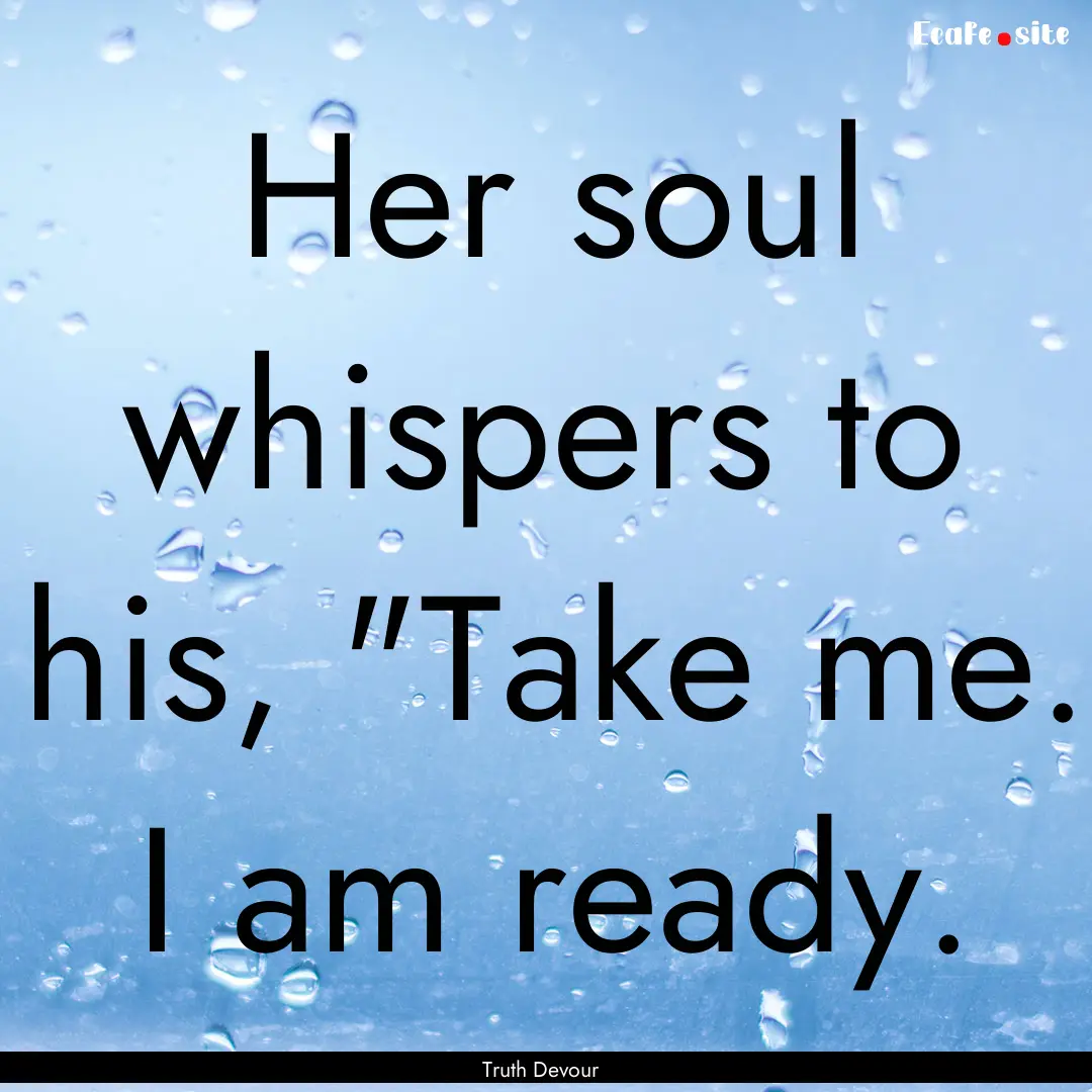 Her soul whispers to his, 