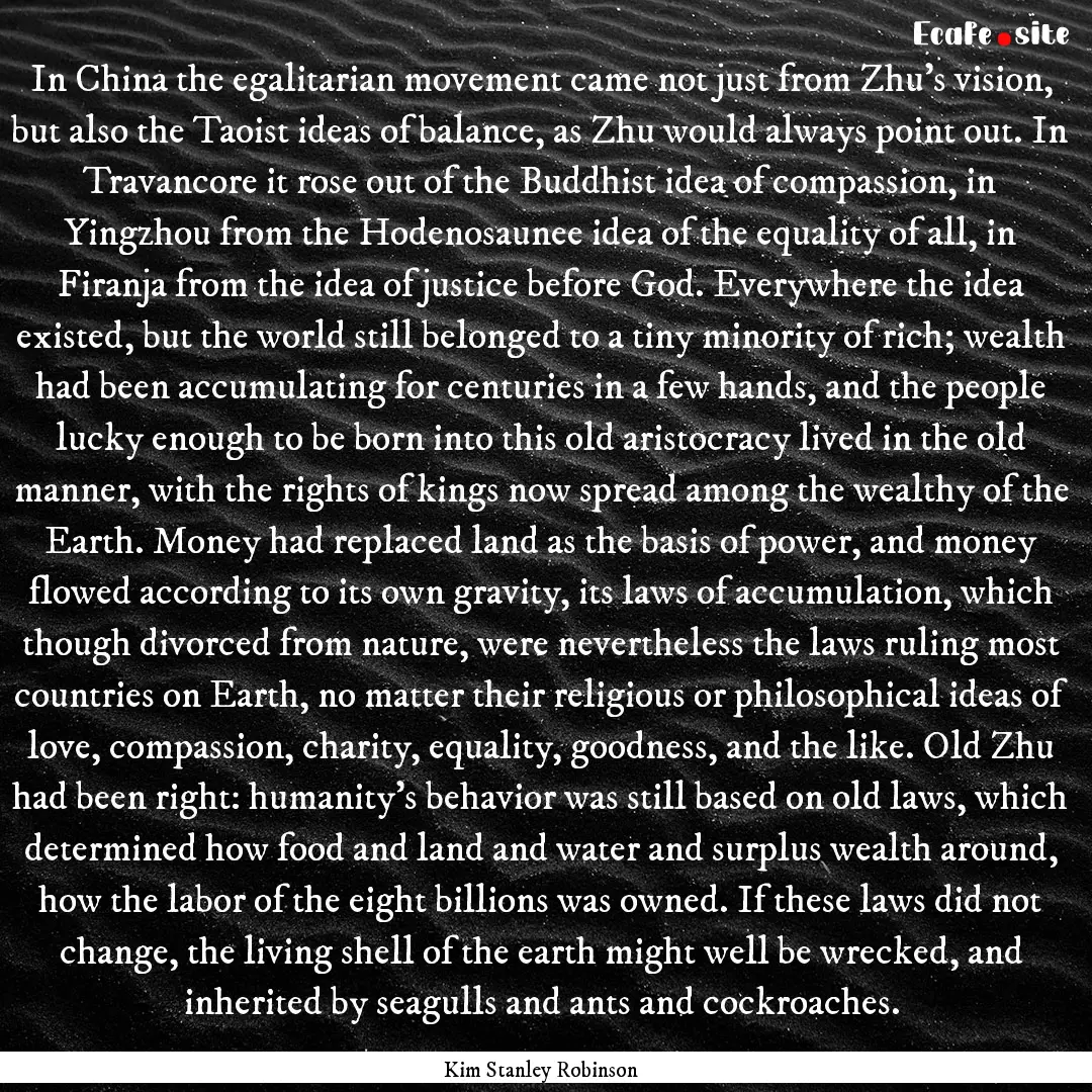 In China the egalitarian movement came not.... : Quote by Kim Stanley Robinson