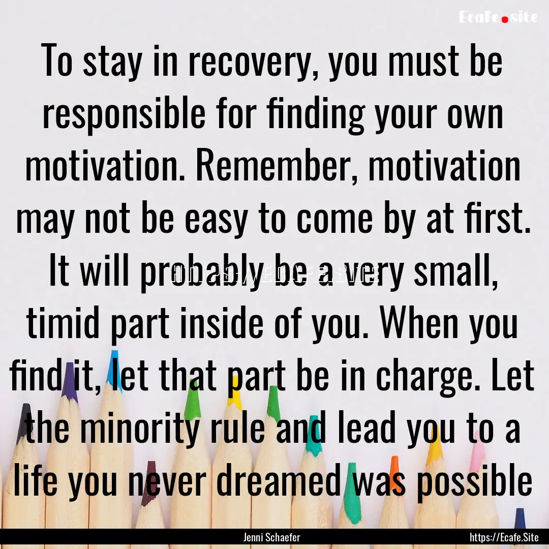 To stay in recovery, you must be responsible.... : Quote by Jenni Schaefer